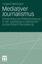 Mediativer Journalismus af Irmgard Wetzstein
