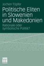 Politische Eliten in Slowenien Und Makedonien af Jochen Toepfer