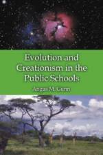 Evolution and Creationism in the Public Schools af Angus M. Gunn