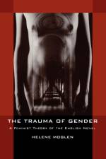 The Trauma of Gender af Helene Moglen