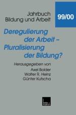 Deregulierung Der Arbeit -- Pluralisierung Der Bildung?