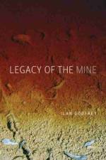 Legacy of the mine af Ilan Godfrey