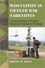 Masculinity in Vietnam War Narratives af Brenda M. Boyle
