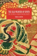 The Silk Weavers of Kyoto af Tamara Hareven
