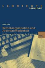 Betriebsorganisation Und Arbeitszufriedenheit af Jürgen Prott