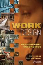 Work Design: Occupational Ergonomics af Stephan Konz
