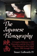 The Japanese Filmography af Stuart Galbraith
