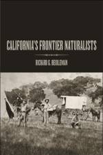 California's Frontier Naturalists af Richard G Beidleman