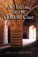 A History of the Middle East af Saul S. Friedman