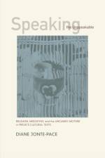 Speaking the Unspeakable af Diane Jonte-Pace