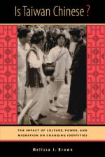 Is Taiwan Chinese? af Melissa J. Brown