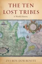 The Ten Lost Tribes af Zvi (Assistant Professor of History Ben-Dor Benite