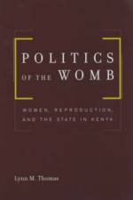 Politics of the Womb af Lynn Thomas