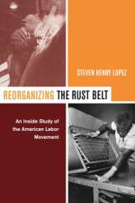 Reorganizing the Rust Belt af Steve Lopez