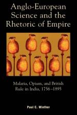 Anglo-European Science and the Rhetoric of Empire af Paul C. Winther
