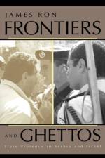 Frontiers and Ghettos af James Ron