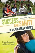 Success and Sanity on the College Campus af Diana Trevouledes
