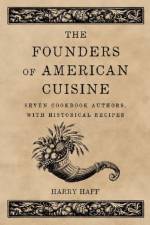 The Founders of American Cuisine af Harry Haff