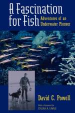 A Fascination for Fish af David C. Powell