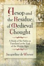 Aesop and the Imprint of Medieval Thought af Jacqueline de Weever