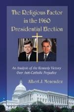 The Religious Factor in the 1960 Presidential Election af Albert J. Menendez