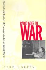 Radio Goes to War af Gerd Horten