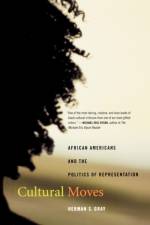 Cultural Moves af Herman S. Gray