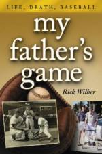 My Father's Game af Rick Wilber