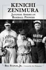 Kenichi Zenimura, Japanese American Baseball Pioneer af Bill Staples