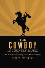 The Cowboy in Country Music af Don Cusic