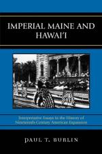 Imperial Maine and Hawai'i af Paul T. Burlin