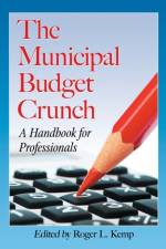 The Municipal Budget Crunch af Roger L. Kemp