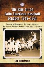 The Rise of the Latin American Baseball Leagues, 1947-1961 af Lou Hernandez