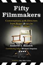 Fifty Filmmakers af Andrew J. Rausch