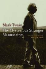 The Mysterious Stranger Manuscripts af Mark Twain