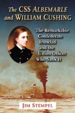 The CSS Albemarle and William Cushing af Jim Stempel