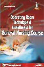 Operating Room Technique and Anesthesia for General Nursing Course af CP Thresyamma