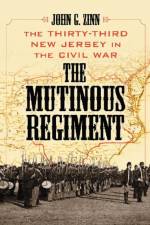 The Mutinous Regiment af John G. Zinn