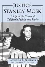 Justice Stanley Mosk af Jacqueline R. Braitman
