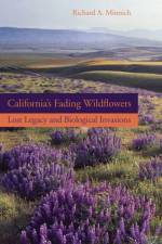California’s Fading Wildflowers af Richard A. Minnich