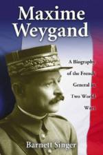 Maxime Weygand af Barnett Singer