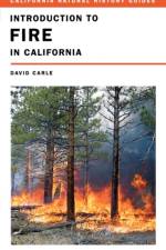 Introduction to Fire in California af David Carle