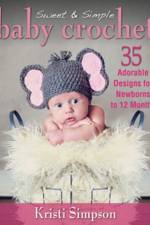 Sweet & Simple Baby Crochet af Kristi Simpson