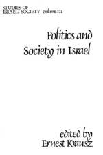 Politics and Society in Israel af Ernest Krausz