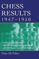 Chess Results, 1947-1950 af Gino Di Felice
