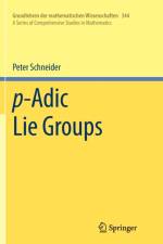 p-Adic Lie Groups af Peter Schneider