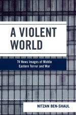 A Violent World af Nitzan Ben-Shaul
