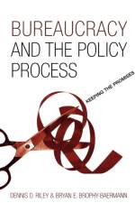 Bureaucracy and the Policy Process af Dennis D. Riley