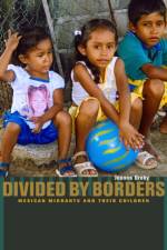 Divided by Borders af Joanna Dreby