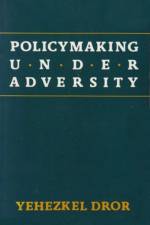 Policymaking under Adversity af Yehezkel Dror